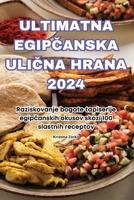 Ultimatna EgipCanska UliCna Hrana 2024 (Slovene Edition) 1836117388 Book Cover