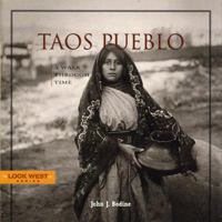 Taos Pueblo: A Walk Through Time, Third Edition (Look West)
