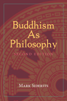 Buddhism As Philosophy 1624669816 Book Cover