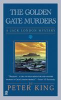 The Golden Gate Murders (Jack London Mysteries) 0451207467 Book Cover