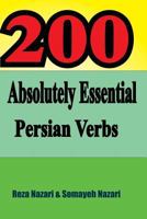 200 Absolutely Essential Persian Verbs 1535392851 Book Cover