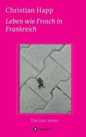 Leben Wie Frosch in Frankreich 3849597679 Book Cover