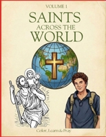 Saints Across The World: The First 50 Saints B0FSSSVBPV Book Cover