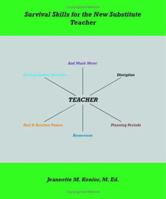 Survival Skills for the New Substitute Teacher 1412051002 Book Cover