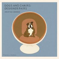 Dogs and Chairs: Designer Pairs 0500518165 Book Cover