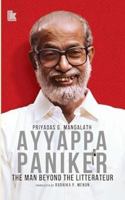 Ayyappa Paniker: The Man Beyond The Litterateur 8197343268 Book Cover