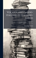 Vocabolario Sardo-italiano Et Italiano-sardo (Italian Edition) 1024305201 Book Cover