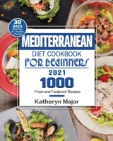 Mediterranean Diet Cookbook For Beginners 2021 1922572322 Book Cover