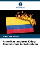 Amerikas anderer Krieg: Terrorismus in Kolumbien 6206352625 Book Cover