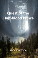 Quest of the Half-blood Prince B08Z4CNWWN Book Cover