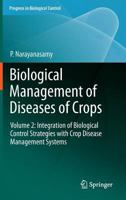 Biological Management of Diseases of Crops: Volume 2: Integration of Biological Control Strategies with Crop Disease Management Systems 9400793197 Book Cover