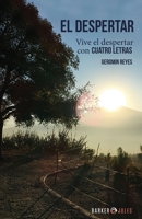 El Despertar: Vive el despertar con Cuatro Letras (Spanish Edition) 164789106X Book Cover