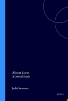 Alison Lurie: A Critical Study 9042012226 Book Cover