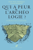 Qui a Peur de l'Archeologie ?: La France Face a Son Passe 2251455957 Book Cover