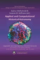 Applied and Computational Historical Astronomy. Angewandte und computergestützte historische Astronomie.: Proceedings of the Splinter Meeting in the ... - Beiträge zur Geschichte der Naturwissens 3347271041 Book Cover