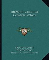 Treasure Chest of Cowboy Songs 1258987872 Book Cover