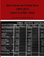 Elecciones en Puerto Rico -- Tomo II (1952-1964) 1300680679 Book Cover