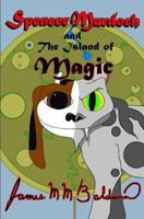 Spencer Murdoch and the Island of Magic 1523837098 Book Cover