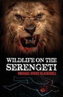 Wildlife on the Serengeti 1643962086 Book Cover