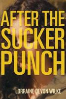 After the Sucker Punch 0996423036 Book Cover