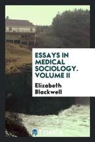 Essays in medical sociology Volume 2 1362444596 Book Cover