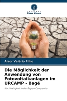 Die Möglichkeit der Anwendung von Fotovoltaikanlagen im URCAMP - Bagé: Nachhaltigkeit in der Region Campanha 6206332594 Book Cover