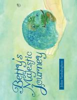 Betty's Majestic Journey 1452090696 Book Cover