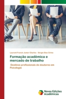 Formação acadêmica e mercado de trabalho (Portuguese Edition) 6206761150 Book Cover