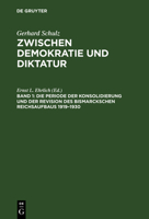 Die Periode Der Konsolidierung Und Der Revision Des Bismarckschen Reichsaufbaus 1919-1930 3110115581 Book Cover