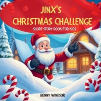 Jinx's Christmas Challenge: Short Story Book for Kids B0DRWFH7VR Book Cover