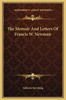 Memoir and Letters of Francis W. Newman 1017874980 Book Cover