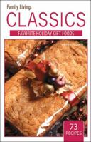 Family Living Classics Favorite Gift Foods (Leisure Arts #75381): Family Living Classics Favorite Gift Foods 1609000358 Book Cover