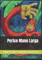 Perico Mano Larga (Spanish Edition) B0GTH7XXD2 Book Cover