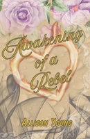 Awakening of a Rebel 1764181131 Book Cover