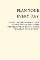 Plan Your Every Day: Organizer and Planner for Daily Activities and Goals 1690982527 Book Cover