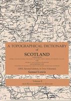 A topographical dictionary of Scotland, comprising the several counties, islands, cities, burgh and market towns, parishes, and principal villages B0BM8D5X8Y Book Cover