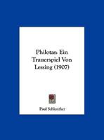 Philotas: Ein Trauerspiel Von Lessing 1160752567 Book Cover
