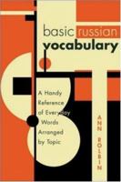 Basic Russian Vocabulary: A Handy Reference of Everyday Words Arranged by Topic 0844242977 Book Cover