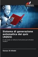 Sistema di generazione automatica dei quiz (AQGS) (Italian Edition) 6209022154 Book Cover