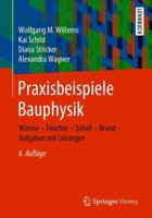 Praxisbeispiele Bauphysik: Wärme - Feuchte - Schall - Brand - Aufgaben mit Lösungen 3658316179 Book Cover