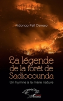La légende de la forêt de Sadiocounda. Un hymne à la mère nature (Harmattan Sénégal) (French Edition) 2343242607 Book Cover