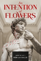 An Intention of Flowers 1979568839 Book Cover
