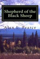 Shepherd of the Black Sheep: Memoirs of an Alaskan Missionary 1490398171 Book Cover