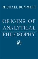 Origins of Analytical Philosophy 0674644735 Book Cover