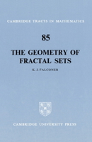 The Geometry of Fractal Sets (Cambridge Tracts in Mathematics) 0521337054 Book Cover