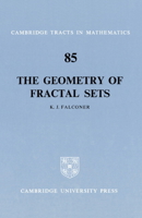 The Geometry of Fractal Sets (Cambridge Tracts in Mathematics) 0521256941 Book Cover