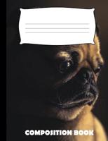 Composition Book: Pug Composition Notebook Wide Ruled 1074891368 Book Cover