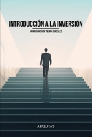 Introducción a la Inversión: Cultura financiera, activos en los que invertir y modalidades de inversión en Bolsa 1728854830 Book Cover