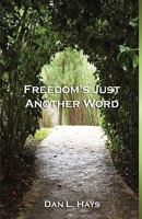 Freedom's Just Another Word 1602642141 Book Cover