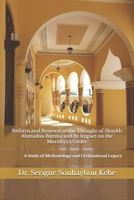 Reform and Renewal in the Thought of Shaykh Ahmadou Bamba and its Impact on the Muridiyya Order: Reform and Renewal in the Thought of Shaykh Ahmadou ... of Methodology and Civilizational Legacy B0FQ41B4Z6 Book Cover